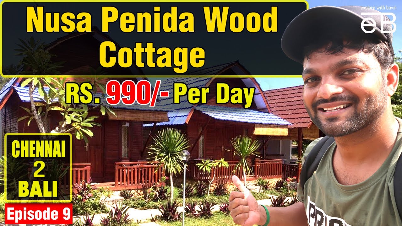 Cheapest Resort in Bali but WORTH! | Nusa Penida Wood Cottage @ Rs. 990/Day | Explore With Bavin