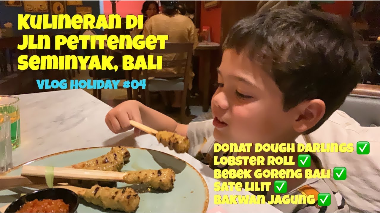Kulineran di Jalan Petitenget Seminyak | Kuliner Bali | Kids Friendly Restaurants in #Seminyak #04