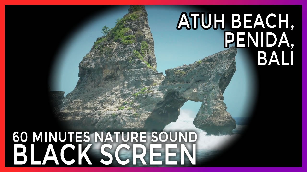 NATURE SOUND OF SEA WAVES CRASHING on Atuh Beach Bali [BLACK SCREEN] ⭕ 1 HOUR RELAXATION