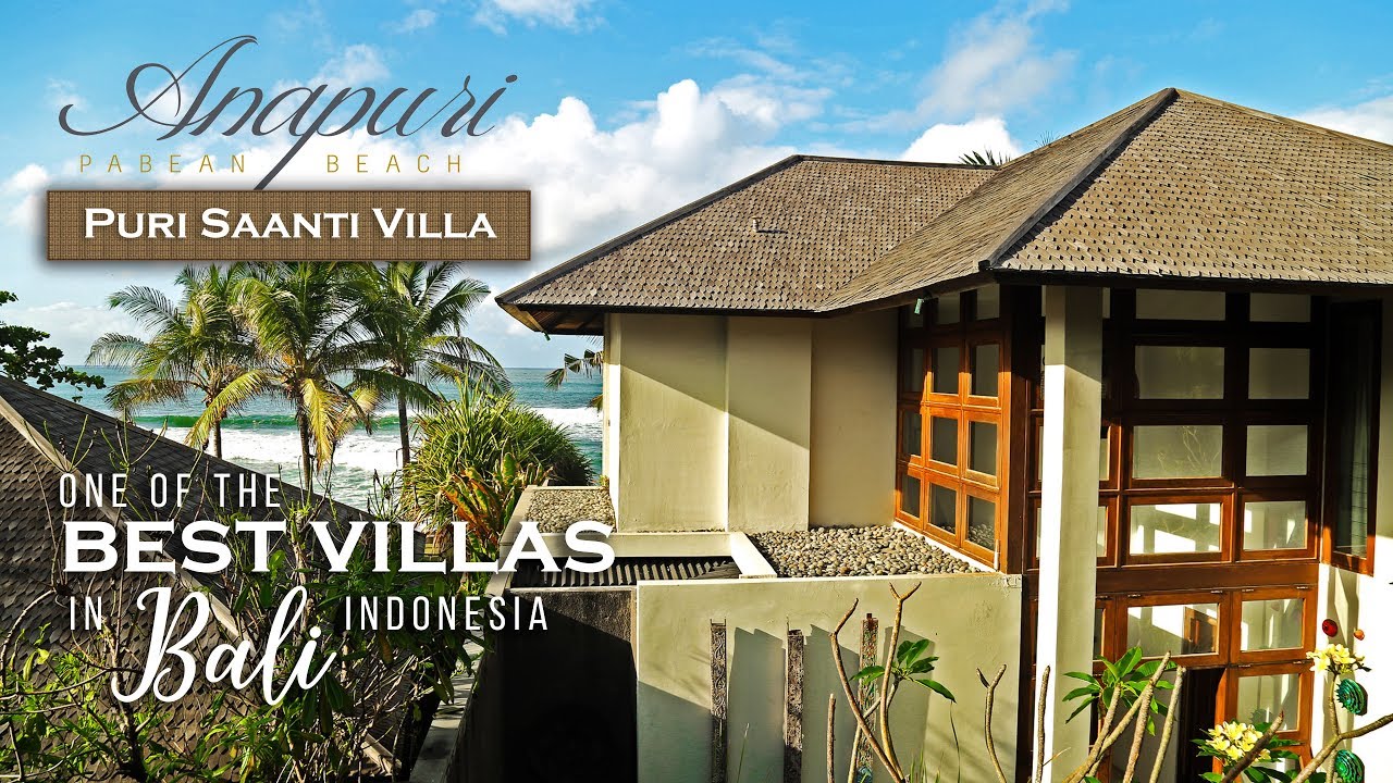 ONE OF THE BEST VILLAS IN BALI – Anapuri Villas – Puri Saanti (3 bedroom) Villa Review
