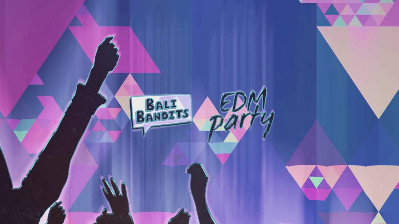 Bali Bandits – EDM Party (Free Download)