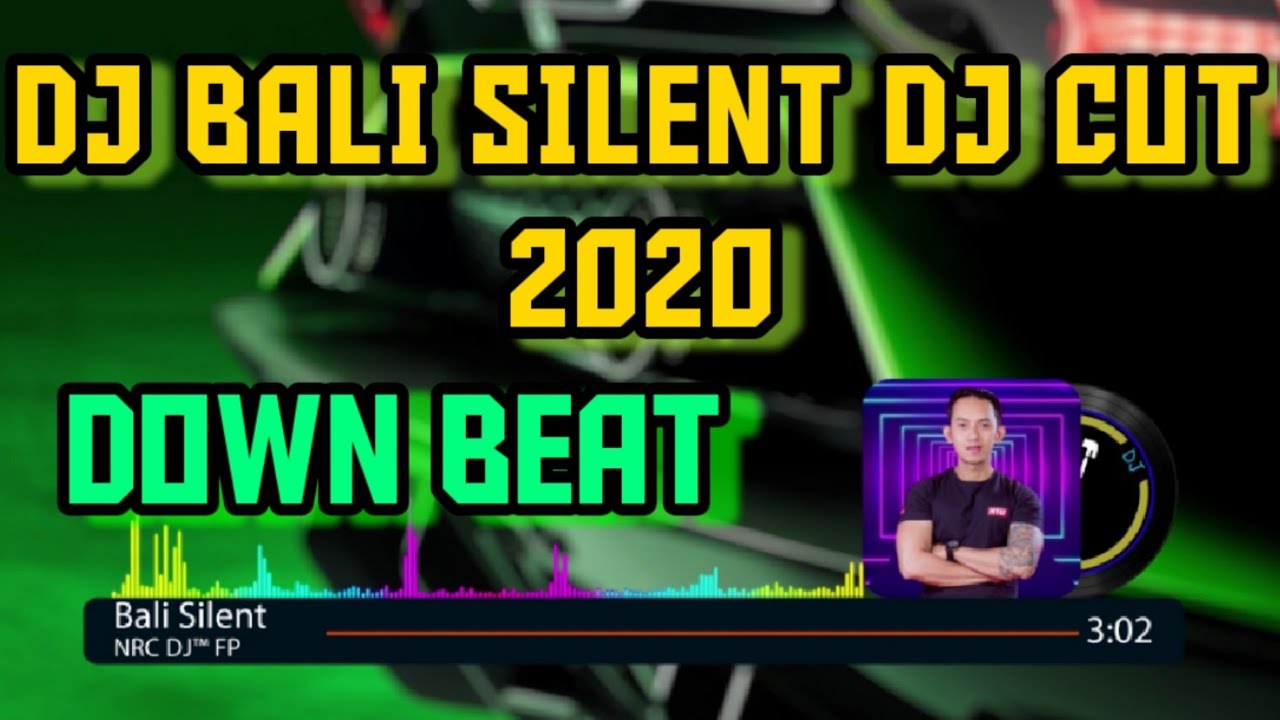 DJ BALI SILENT  DJ CUT 2020 ( Down Beat )
