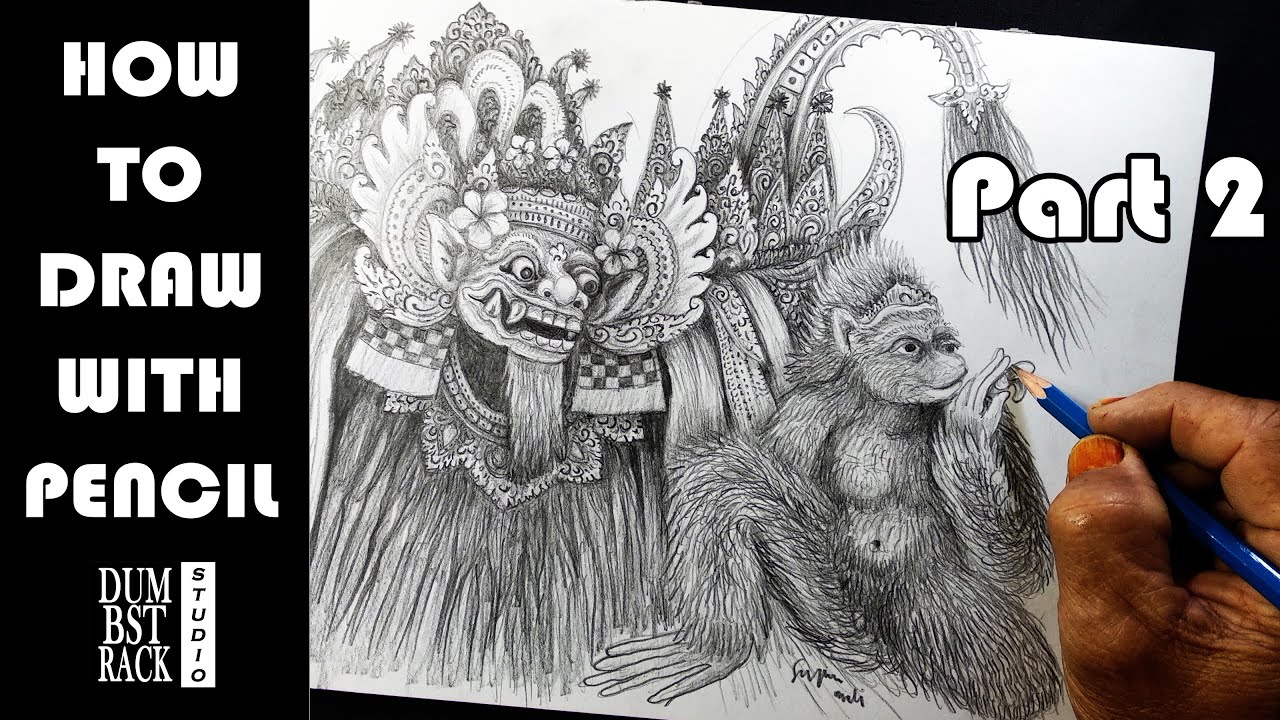How to draw with just a pencil? Drawing the Bali island icon “Barong Dance” (Part 2)