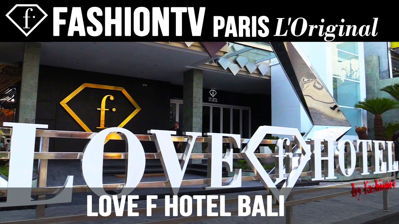 Love F Hotel in Bali – FashionTV Opens First Worldwide Multimillion Dollar Party Hotel