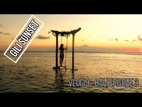 Vlog 9 – Gili Sunset | Beach Swing | Instagram Destination | Bali Episode 3